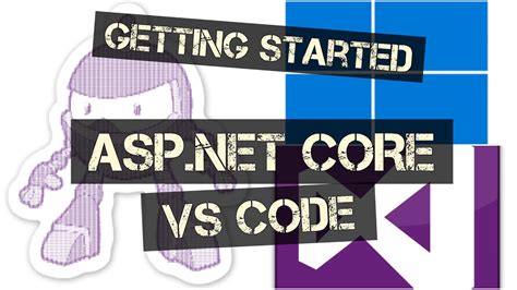 Asp Net Core And Vs Code Get Started In Steps Youtube