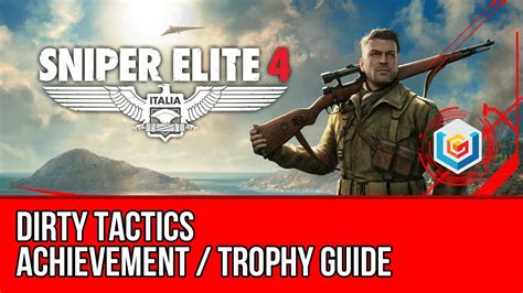 Sniper Elite 4 Dirty Tactics Achievement Trophy Guide Kill An