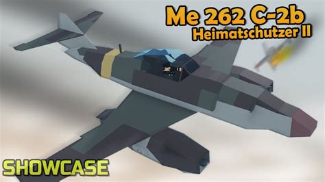 Me 262 C 2b Heimatschützer Ii Plane Crazy Showcase Youtube
