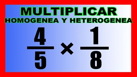 Multiplicacion De Fracciones Homogeneas Y Heterogeneas YouTube