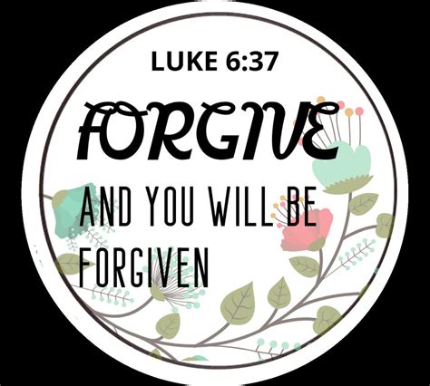 Forgive And You Will Be Forgiven Luke 637 Bible Verse Badge Etsy