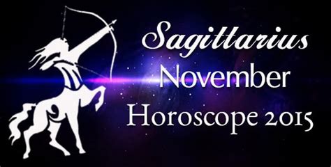 Sagittarius November 2015 Monthly Horoscope Ask My Oracle