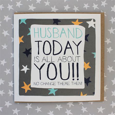 Husband Today Is All About You Birthday Card By Molly Mae