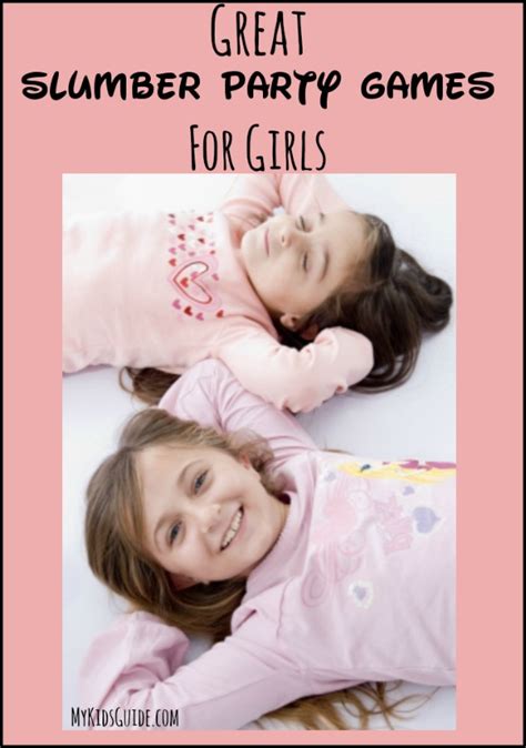 Great Slumber Party Games For Girls My Teen Guide