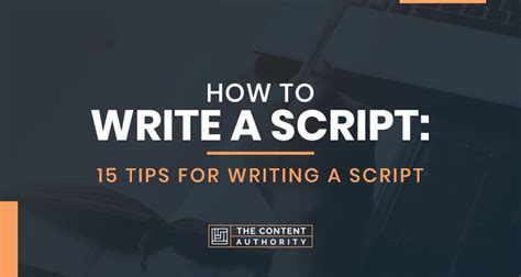 How To Write A Script 15 Tips For Writing A Script