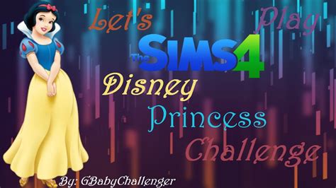 Lets Play The Sims 4 Disney Princess Challenge Part 1 Meet Snow White