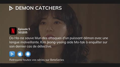 Où regarder Demon Catchers saison 1 épisode 5 en streaming complet