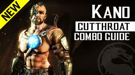 Mortal Kombat X Kano Cutthroat New Combo Guide Youtube