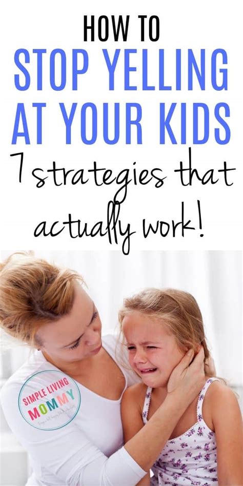 How To Stop Yelling At Your Kids 7 Strategies Simple Living Mommy
