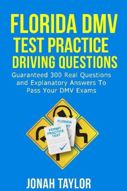 florida dmv test practice driving questions guaranteed 305 questions and explanatory answers to