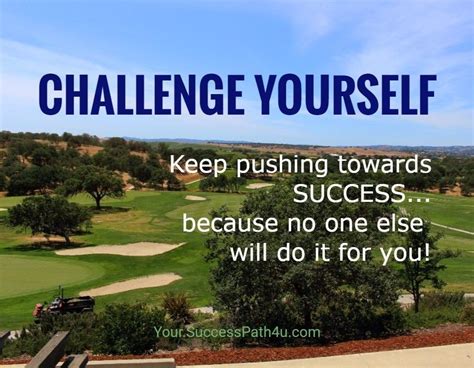 Best 3 Tips To Challenge Yourself To Success Success Challenges
