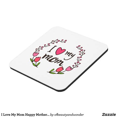 I Love My Mom Happy Mothers Day Coaster I Love Mom Happy Mothers Day Happy