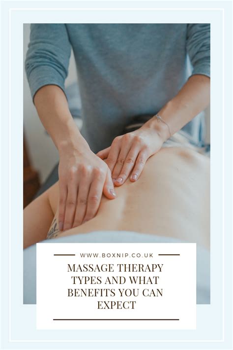 Massage Therapy Types And What Benefits You Can Expect Massage