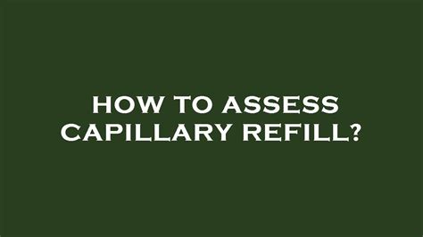 how to assess capillary refill youtube