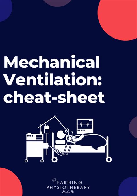 Mechanical Ventilation Cheat Sheet