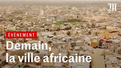 Demain La Ville Africaine Selon Jérôme Chenal Architecte Et