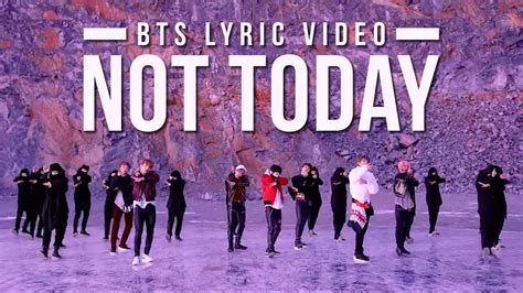 Bts 방탄소년단 Not Today Lyric Video Hanromeng Youtube