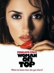 All her life, isabella has suffered from motion sickness. Woman on Top (2000) Starring: Penelope Cruz, Murilo ...