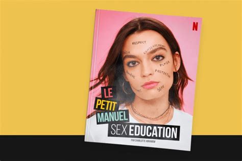 Sex Education 3 Raisons De Télécharger Et Lire Le Manuel D éducation Sexuelle De La Série