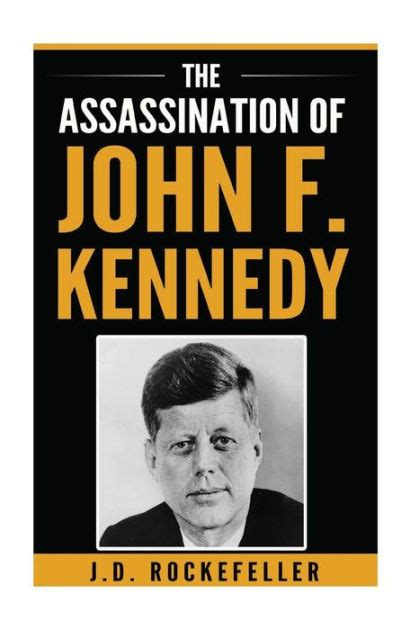 The Assassination Of John F Kennedy By J D Rockefeller Paperback