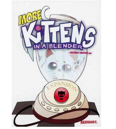 We do video reviews, and an audio show, and more. More Kittens In A Blender Expansion