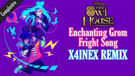 Enchanting Grom Fright Song X4inex Remix The Owl House Soundtrack