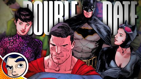 Batman Superman Double Date Rebirth Complete Story Comicstorian Youtube