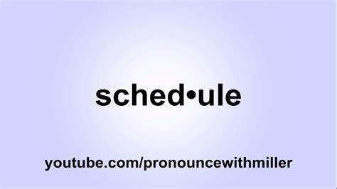 How To Pronounce Schedule Youtube