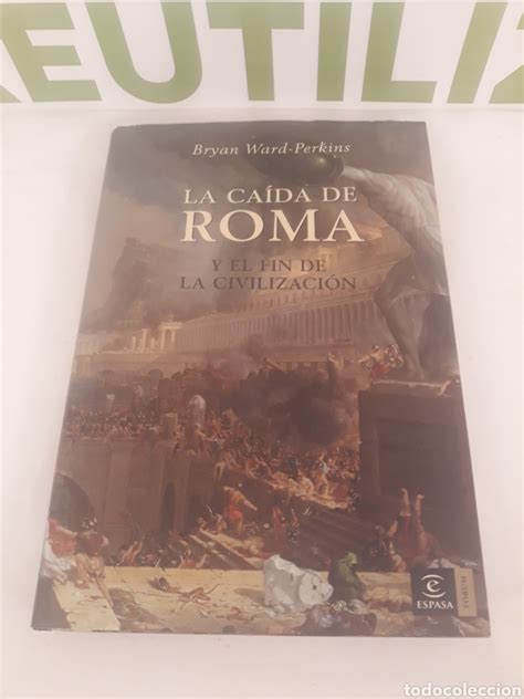 la caida de roma y el fin de la civilizacion vendido en venta directa 194495726