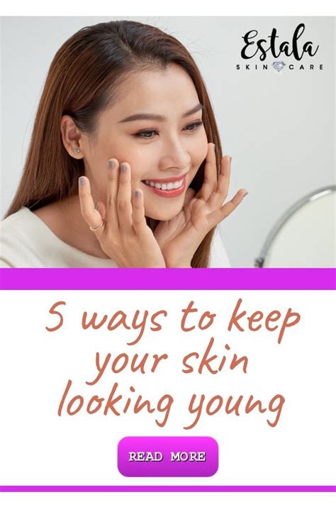 5 Tips To Keep Your Skin Looking Young Skin Care Anti Aging Skin