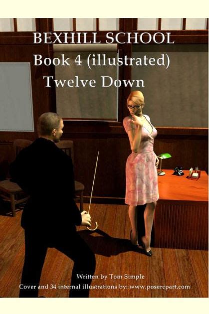 Bexhill School Book 4 The Illustrated Spanking Series Continues In
