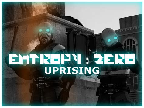 Entropy Zero Uprising Mod For Half Life 2 Episode Two Moddb