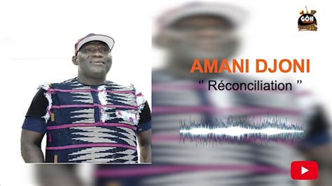 Amani Djoni Reconciliation Youtube