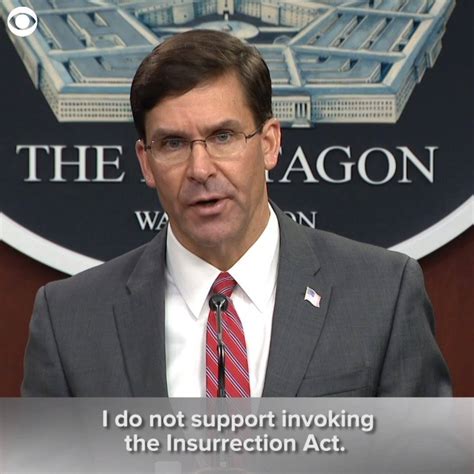 Mark Esper Is Against Invoking The Insurrection Act Defense Secretary