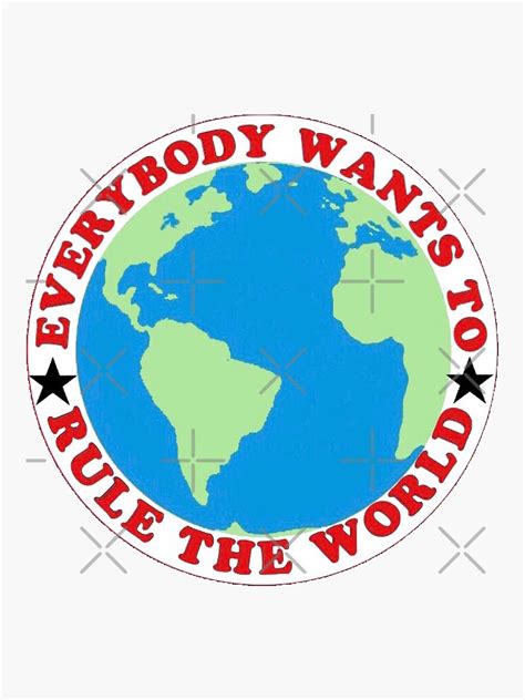 Everybody Wants To Rule The World Earth Sticker For Sale By M3ryl