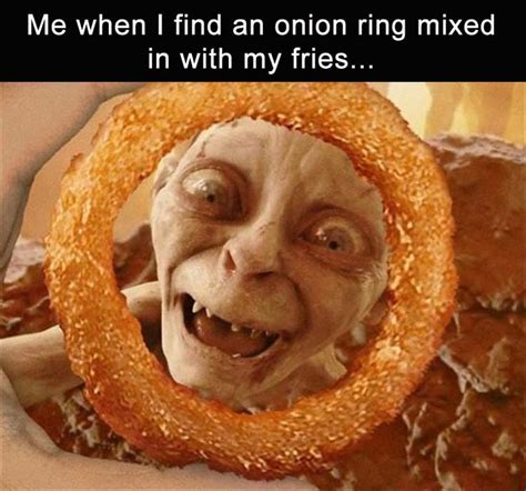 Onion Rings Funny Pictures Morning Humor Lotr