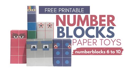 Numberblocks Free Printable Paper Toy Template 6 10 Free Printable