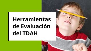 TDAH Atención y concentración Pearson Clinical Assessment España