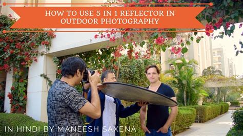 How To Use 5 In 1 Reflector In Outdoor Photography Youtube