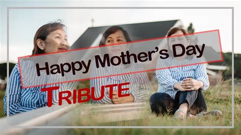 A Mothers Day Tribute A Special Day To Remember Youtube