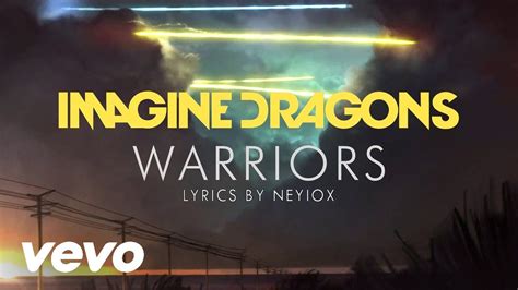 Imagine Dragons Warriors Lyric Video Imagine Dragons Warriors