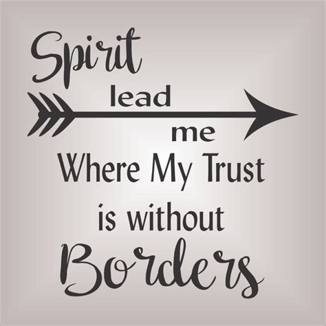 Spirit Lead Me Where My Trust Is Without Borders Reusable