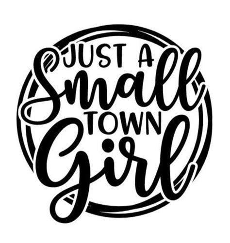 Just A Small Town Girl Just A Small Town Girl Decal Small Town