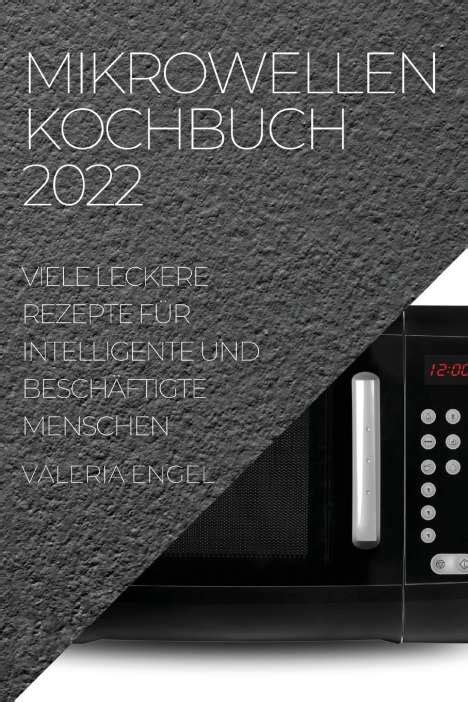 Mikrowellen Kochbuch 2022 Valeria Engel Buch Jpc