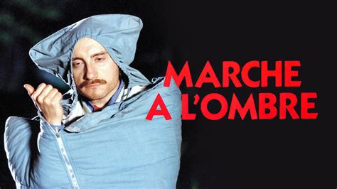 Marche à l ombre en streaming direct et replay sur CANAL myCANAL