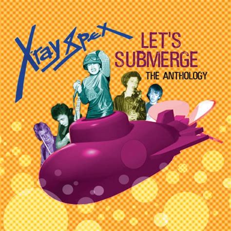 X Ray Spex Let S Submerge Anthology 2 Cd Mint Condition