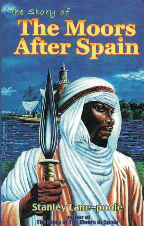 The Story Of The Moors In Spain By Stanley Lane Poole Africa World
