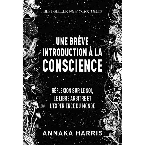 Une Brève Introduction à La Conscience Annaka Harris Librairie Esotérique