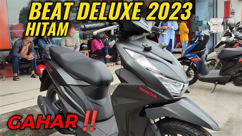 Beat Deluxe Hitam 2023 Makin GAHAR YouTube