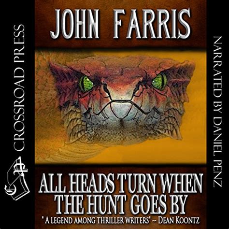 All Heads Turn When The Hunt Goes By Audible Audio Edition Daniel Penz John
